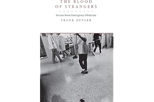 The Blood of Strangers: Stories from Emergency Medicine