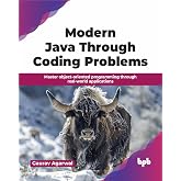 Modern Java Through Coding Problems: Master object-oriented programming through real-world applications (English Edition)