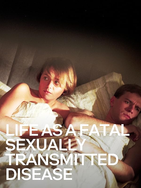 Life As A Fatal Sexually Transmitted Disease