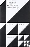 The Myth of Sisyphus and Other Essays