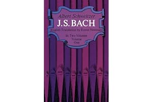 J. S. Bach, Volume One (Dover Books On Music: Composers)