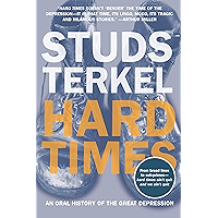 Hard Times: An Oral History of the Great Depression book cover Hard Times: An Oral History of the Great Depression book cover