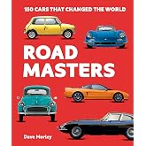 Road Masters: 150 Cars That Changed the World