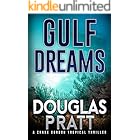 Gulf Dreams: A Chase Gordon Tropical Thriller (Chase Gordon Tropical Thrillers Book 10)