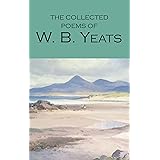 The Collected Poems of W. B. Yeats (Wordsworth Poetry Library)