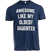 Awesome Like My Daughter | Funny Tee Shirt, Sarcastic Saying Humor Dad Joke T-Shirt for Father Grandpa Daddy