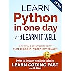Python (2nd Edition): Learn Python in One Day and Learn It Well. Python for Beginners with Hands-on Project. (Learn Coding Fa