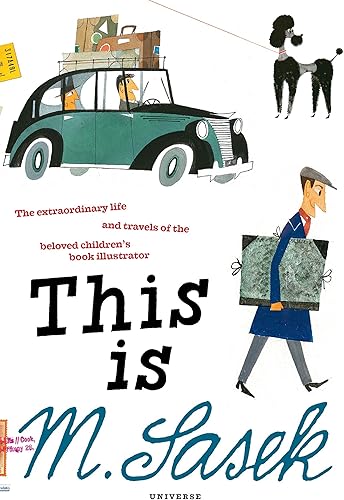 Download This is M. Sasek: The Extraordinary Life and Travels of the Beloved Children's Book Illustrator PDF