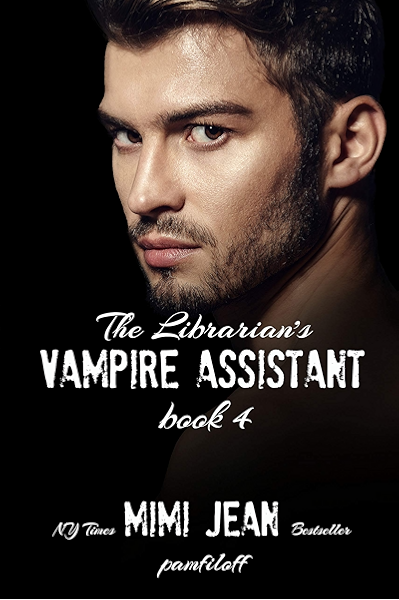 The Librarian S Vampire Assistant Book 4 Kindle Edition By Pamfiloff Mimi Jean Romance Kindle Ebooks Amazon Com