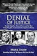 Denial of Justice: Dorothy Kilgallen, Abuse of Power, and the Most Compelling JFK Assassination Investigation in History