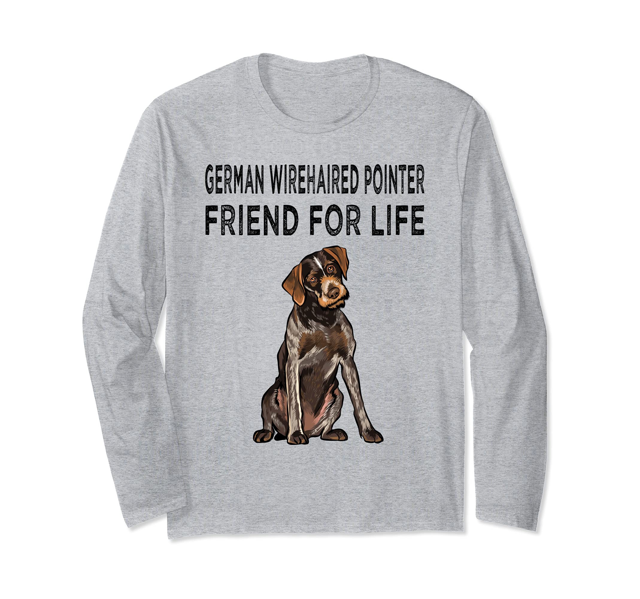German Wirehaired Pointer Friend For Life Dog Friendship Long Sleeve T-Shirt