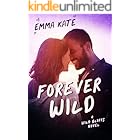 Forever Wild: A Small Town Sports Romance (Wild Bluffs Book 1)