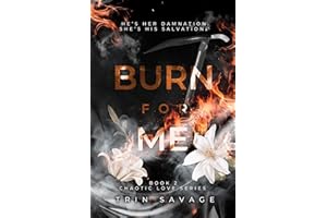 Burn For Me (Chaotic Love)