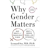 Why Gender Matters, Second Edition: What Parents and Teachers Need to Know About the Emerging Science of Sex Differences