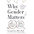 Why Gender Matters, Second Edition: What Parents and Teachers Need to Know About the Emerging Science of Sex Differences