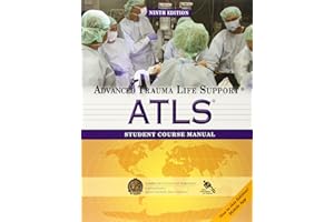 ATLS Student Course Manual: Advanced Trauma Life Support