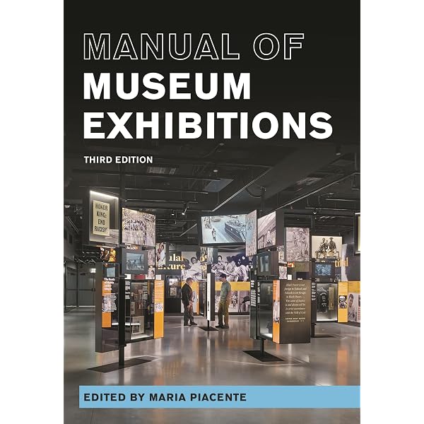 Manual of Museum Exhibitions (A Lord Cultural Resources Book