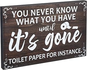Farmhouse Bathroom Sign Decor You Never Know What You Have Until It's Gone Toilet Paper for Instance Rustic Wooden Wall Art Box Sign Funny Wall Plaque Table Decor for Home Room Office 7.87 x 5.1 Inch