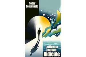 Le Rêve d'un Homme Ridicule (French Edition)