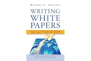 Writing White Papers: How to Capture Readers and Keep Them Engaged