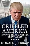 Crippled America: How to Make America Great Again