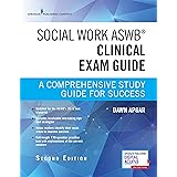 Social Work ASWB Clinical Exam Guide, Second Edition: A Comprehensive Study Guide for Success - Book and Free App – Updated A