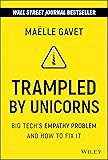 Trampled by Unicorns: Big Tech's Empathy Problem