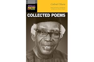Gabriel Okara: Collected Poems (African Poetry Book)