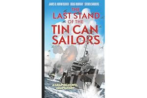 The Last Stand of Tin Can Sailors: The Extraordinary World War II Story of the U.S. Navy's Finest Hour (Dead Reckoning)