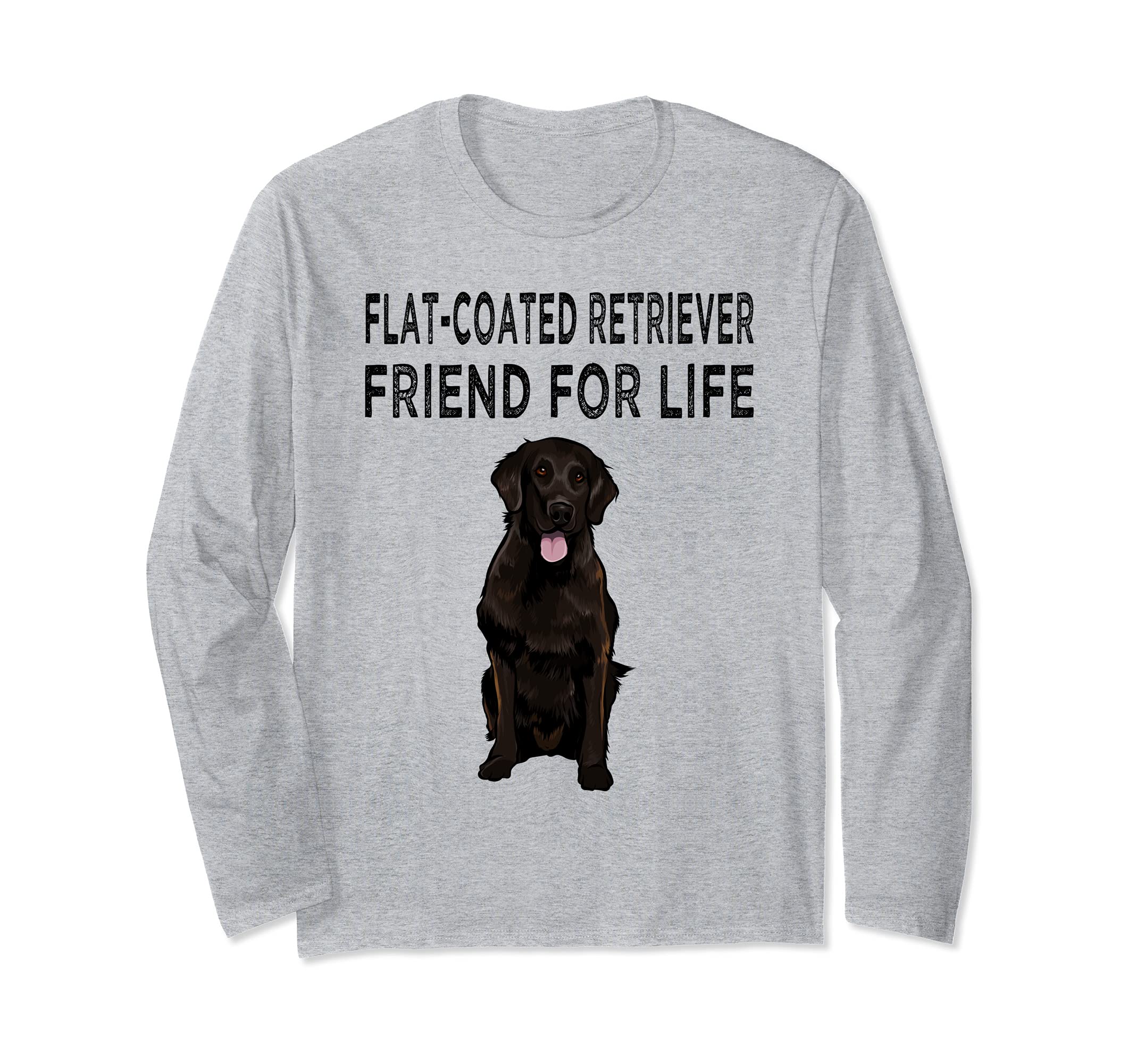Flat-Coated Retriever Friend For Life Dog Lover Friendship Long Sleeve T-Shirt