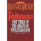 Totalitarianism: Part Three of The Origins of Totalitarianism