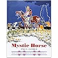 Mystic Horse: Goble, Paul, Goble, Paul: 9780060298135: Amazon.com: Books