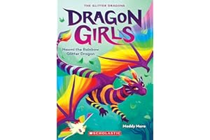 Naomi the Rainbow Glitter Dragon (Dragon Girls #3)