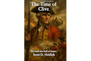 The Time of Clive: The Battle that Built an Empire