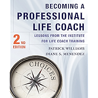 Becoming a Professional Life Coach: Lessons from the Institute of Life Coach Training
