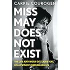 Miss May Does Not Exist: The Life and Work of Elaine May, Hollywood’s Hidden Genius