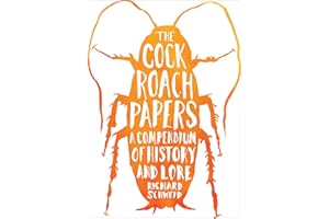 The Cockroach Papers: A Compendium of History and Lore