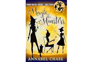 Magic & Monsters (Starry Hollow Witches Book 12)