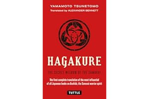 Hagakure: The Secret Wisdom of the Samurai