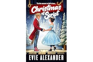 Christmas off Script: A Friends to Lovers, Steamy Romantic Comedy (Foxbrooke Book 5)