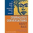 Courageous Conversations About Race: A Field Guide for Achieving Equity in Schools
