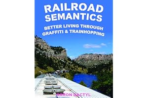 Railroad Semantics: Better Living Through Graffiti & Train Hopping