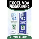 EXCEL VBA PROGRAMMING : This book includes , A Step-by-Step Tutorial For Beginners To Learn Excel VBA Programming From Scratch and Intermediate Lessons For Professional Advancement