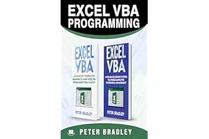 EXCEL VBA PROGRAMMING : This book includes , A Step-by-Step Tutorial For Beginners To Learn Excel VBA Programming From Scratc