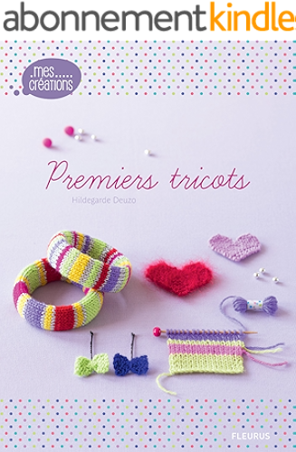 Download Premiers tricots (Mes créations t. 6) PDF