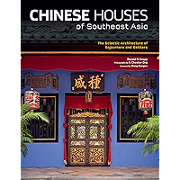 Chinese Houses of Southeast Asia: The Eclectic Architecture of Sojourners and Settlers book cover Chinese Houses of Southeast Asia: The Eclectic Architecture of Sojourners and Settlers book cover