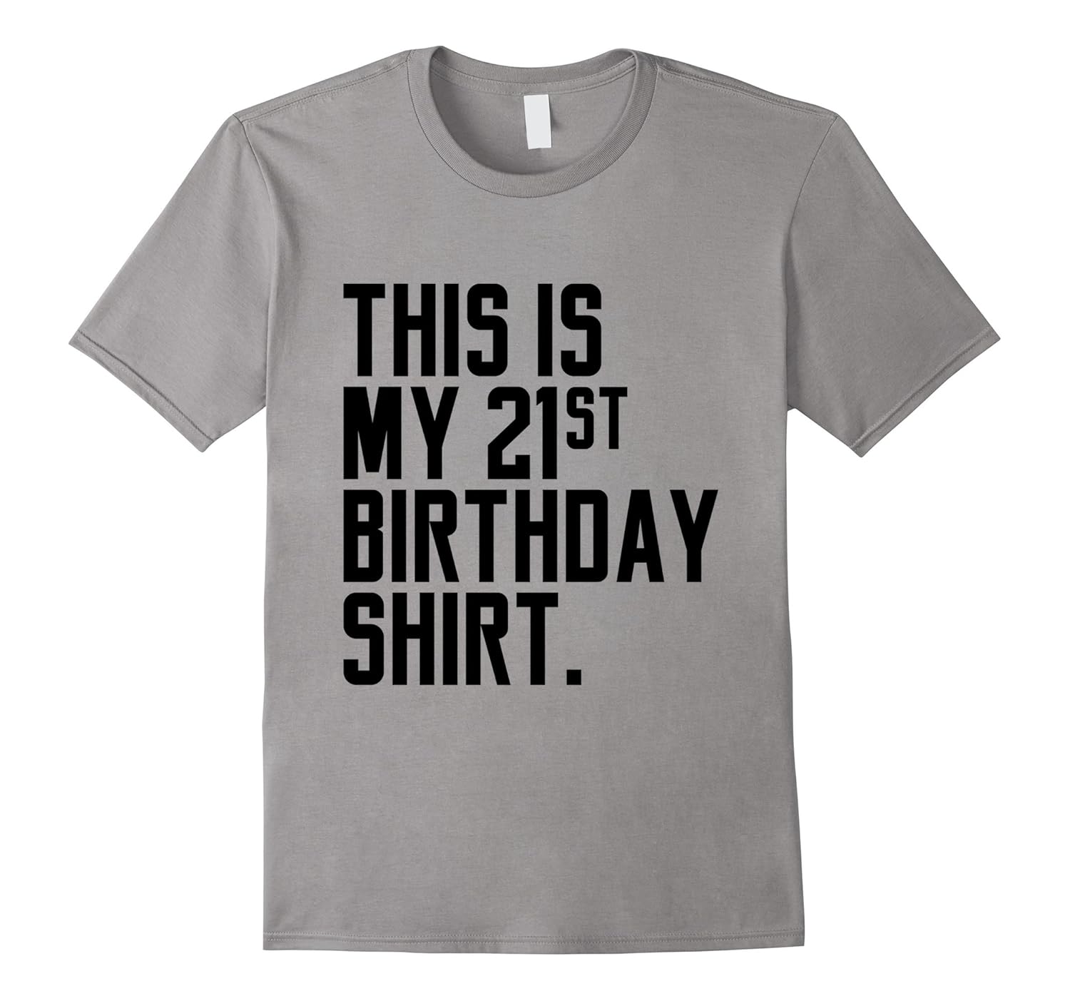 Funny This is my 21st Birthday T-Shirt-ANZ