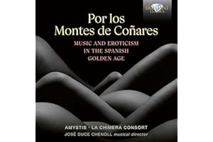 Por los Montes de Conares, Music & Erotism in the Spanish Golden Age