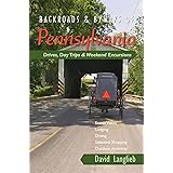 Backroads & Byways of Pennsylvania: Drives, Day Trips & Weekend Excursions (First Edition) (Backroads & Byways)