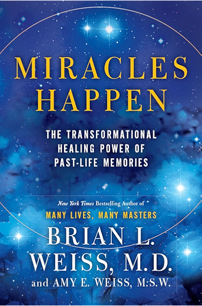 Miracles Happen The Transformational Healing Power Of Past Life Memories Kindle Edition By Weiss Brian L Weiss Amy E Weiss Amy E Religion Spirituality Kindle Ebooks Amazon Com
